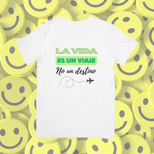 Camiseta "La vida es un viaje no un destino"