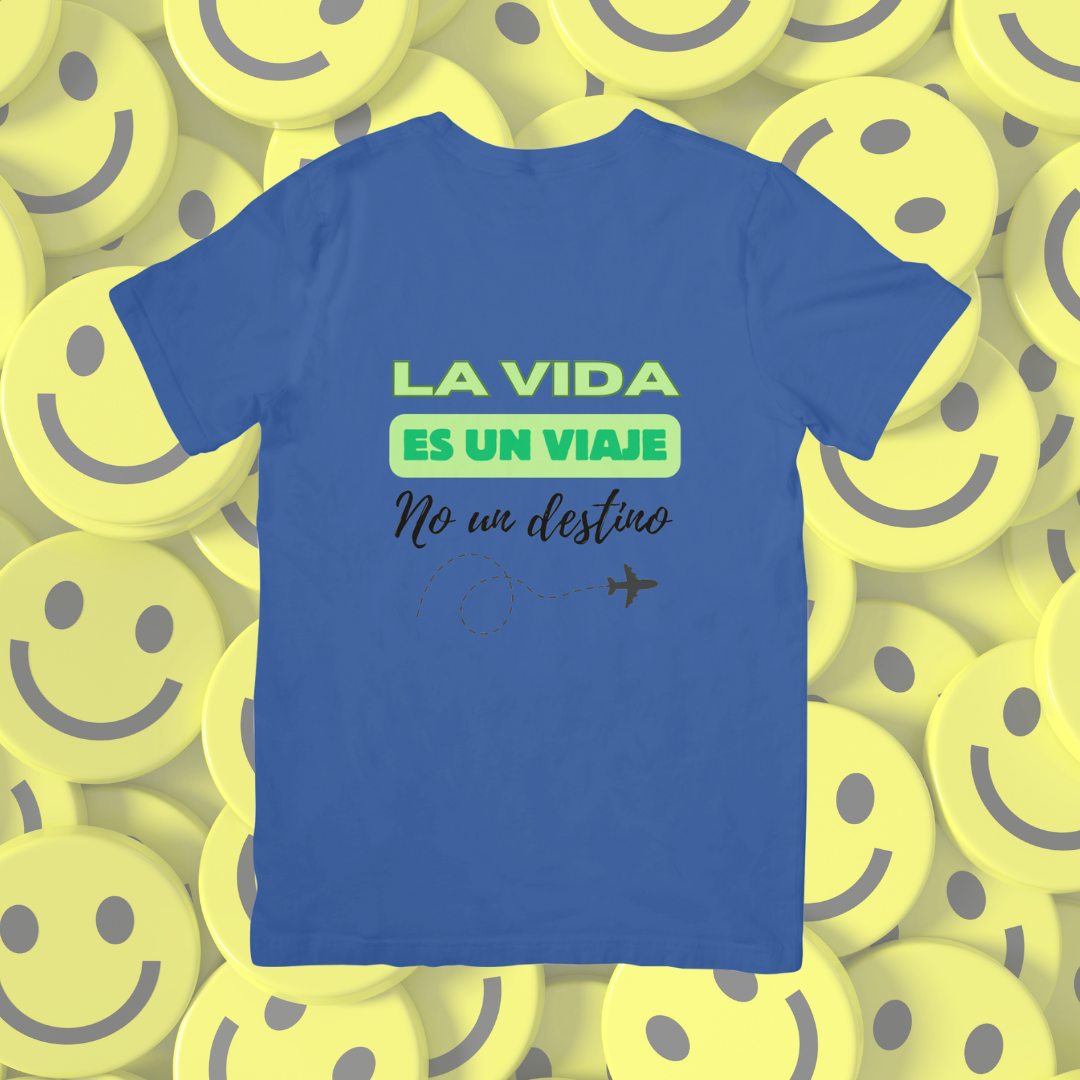 Camiseta "La vida es un viaje no un destino"