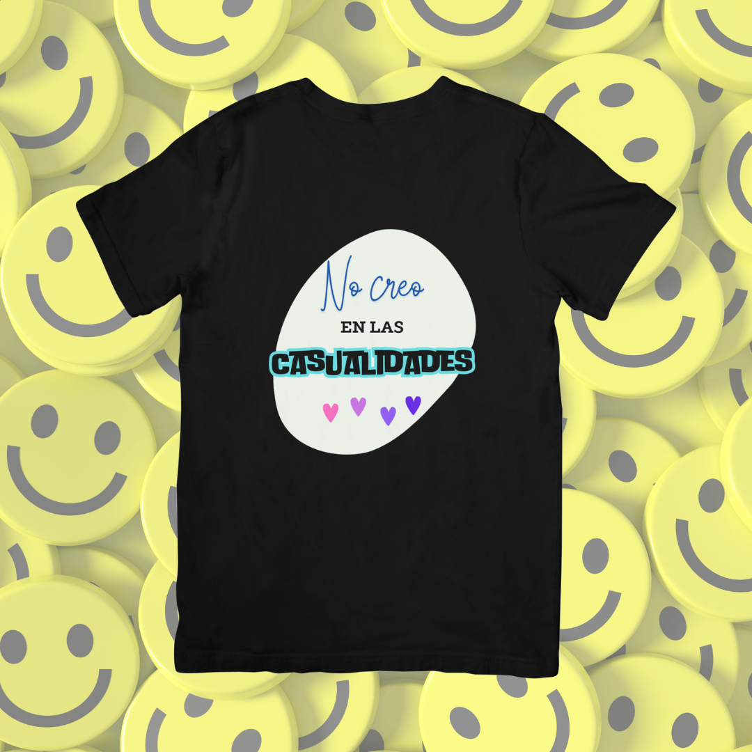 Camiseta "No creo en las casualidades"