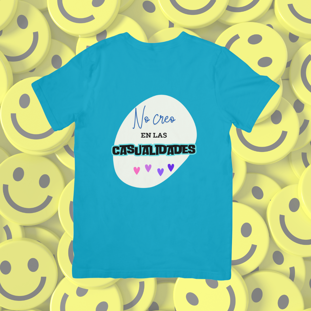 Camiseta "No creo en las casualidades"