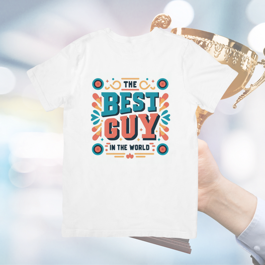 Camiseta "The best guy in the world"