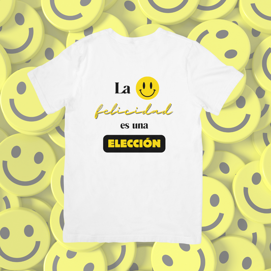 Camiseta "La felicidad es una elección"