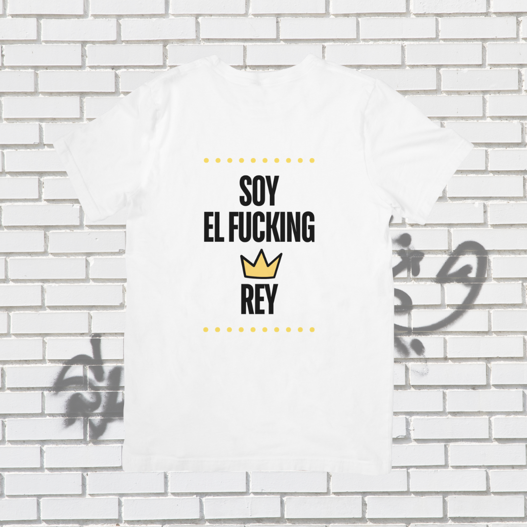 Camiseta "Soy el fucking rey" "Soy la fucking reina"