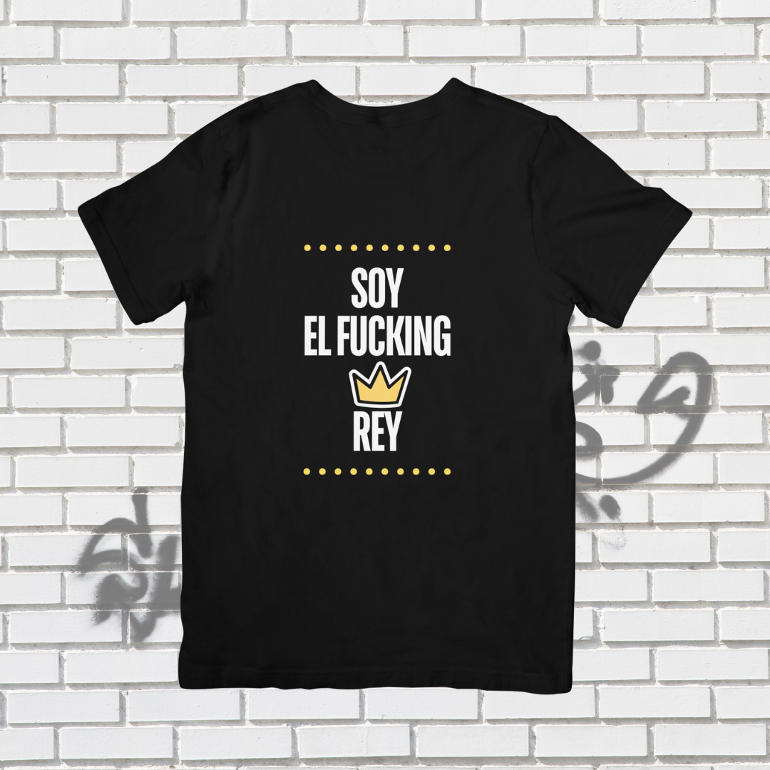 Camiseta "Soy el fucking rey" "Soy la fucking reina"