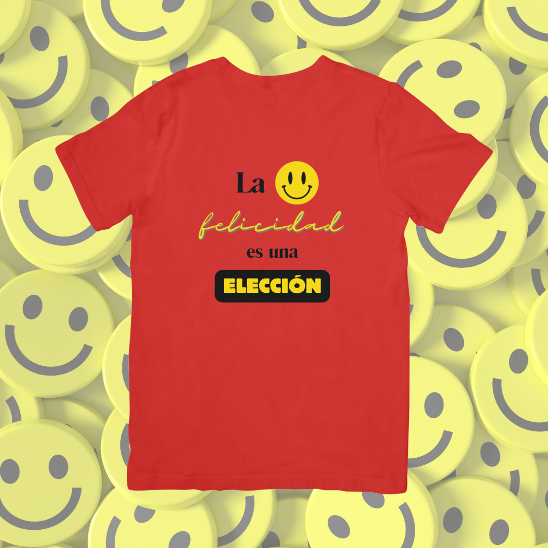 Camiseta "La felicidad es una elección"