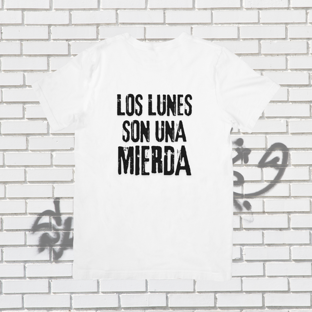 Camiseta "Los lunes son una mierda"