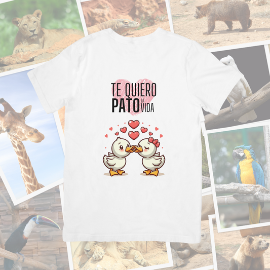 Camiseta "Te quiero pato la vida"