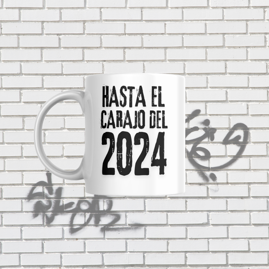 Taza "Hasta el carajo del 2024"