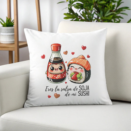 Cojín cuadrado "Eres la salsa de soja de mi sushi" - Product Image
